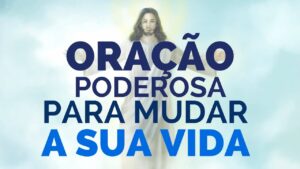 Como a Oração Pode Mudar Sua Vida